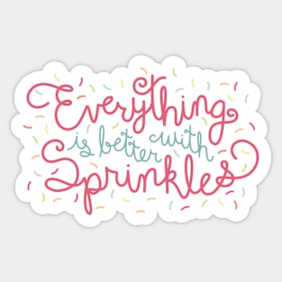 Everything is Better With Sprinkles Sticker